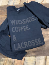 Load image into Gallery viewer, Weekends Coffee &amp; Lacrosse - Puff Print