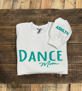 Dance Mom (Full Front) Kids Names (On Sleeve) - Puff Print