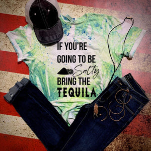 If You're Going To Be Salty Bring The Tequila - Black Ink
