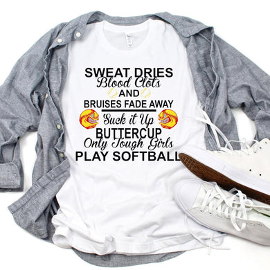 Suck it Up Buttercup Only Tough Girls Play Softball