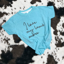 Load image into Gallery viewer, I Love My Lamb More - Unisex Fit Apparel Youth Mens Womens