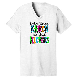 Calm Down Karen It’s Just Allergies