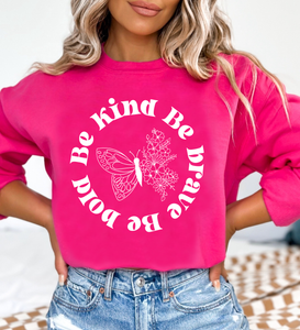 Be Kind Be Brave Be Bold - Butterfly - White Ink