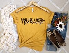 Load image into Gallery viewer, Some See A Weed I See A Wish - Black Ink