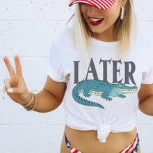 Load image into Gallery viewer, Later Gator - Unisex Fit Apparel Youth Mens Womens