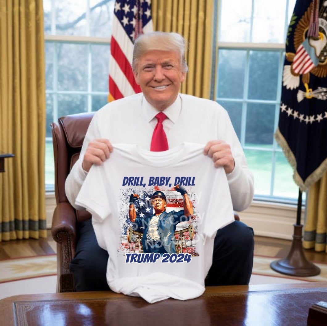 Drill Baby Drill - Design 1 - Trump - Unisex Tee