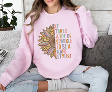 Load image into Gallery viewer, It Takes A Lot Of Sparkle To Be A Hair Stylist w/ Sunflower