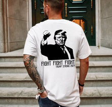 Load image into Gallery viewer, Fight Fight Fight - Trump Strong 2024 - Unisex Tee