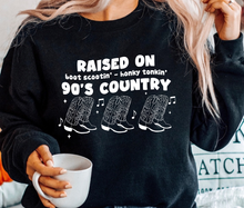 Load image into Gallery viewer, Raised On Boot Scootin' Honky Tonkin' 90's Country - White Ink