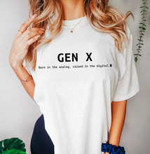 Load image into Gallery viewer, Gen X - Born In The Analog Raised In The Digital
