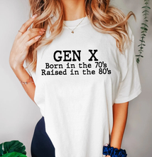 Load image into Gallery viewer, Gen X - Born In The 70s Raised In The 80s