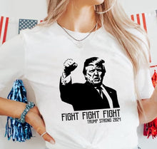 Load image into Gallery viewer, Fight Fight Fight - Trump Strong 2024 - Unisex Tee