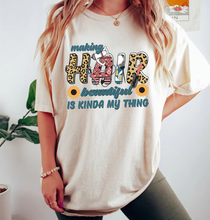 Load image into Gallery viewer, Making Hair Beautiful Is Kinda My Thing