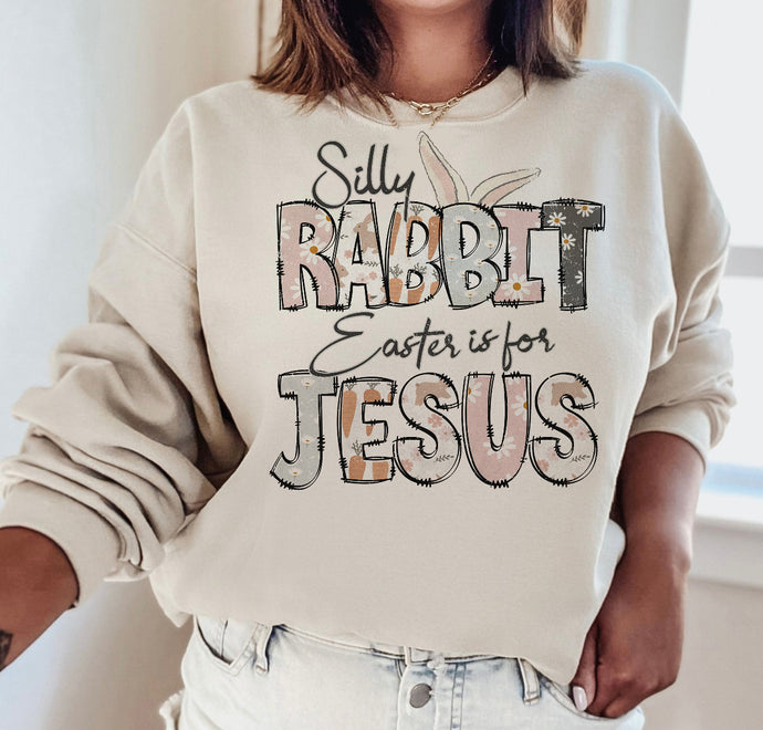 Silly Rabbit Easter is for Jesus - Easter