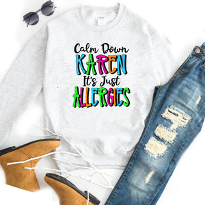 Calm Down Karen It’s Just Allergies