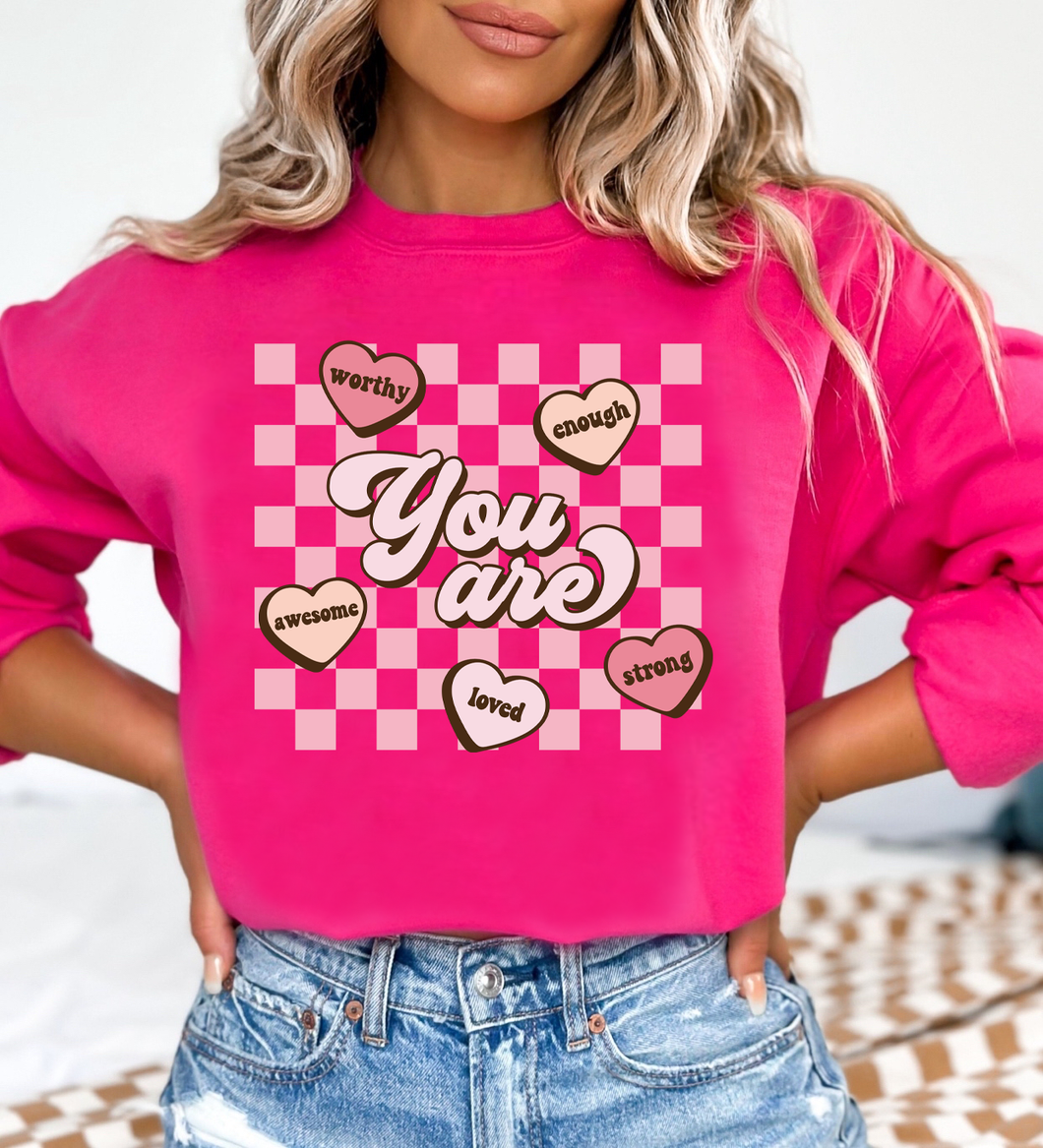 You Are Worthy. Enough. Awesome. Loved. Strong. - Valentine