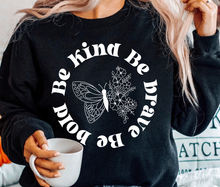 Load image into Gallery viewer, Be Kind Be Brave Be Bold - Butterfly - White Ink