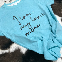 Load image into Gallery viewer, I Love My Lamb More - Unisex Fit Apparel Youth Mens Womens