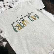 Load image into Gallery viewer, So God Made a Farm Boy - Unisex Fit Apparel Youth Mens Womens