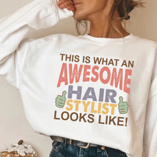 Load image into Gallery viewer, This Is What An Awesome Hair Stylist Looks Like