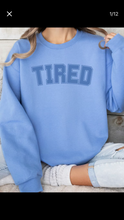 Load image into Gallery viewer, Tired - Tone on Tone - Unisex Fit Apparel