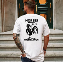 Load image into Gallery viewer, Horses Are Cool But..... Have You Ever Ridden