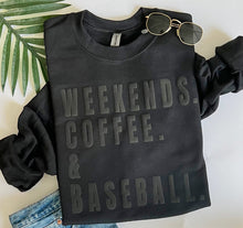 Load image into Gallery viewer, Weekends Coffee &amp; Baseball - Puff Print
