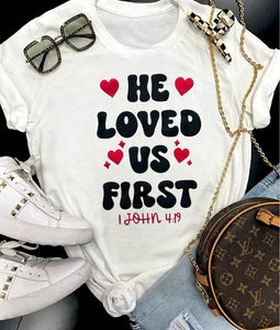 He Loved Us First w/ Hearts - 1 John 4:19