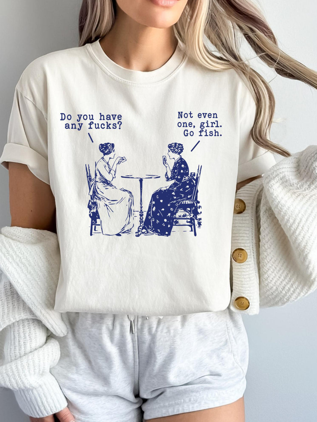 Do You Have Any ? Women’s Clothing Printed In Iowa USA - Unisex Sizing Fit Apparel