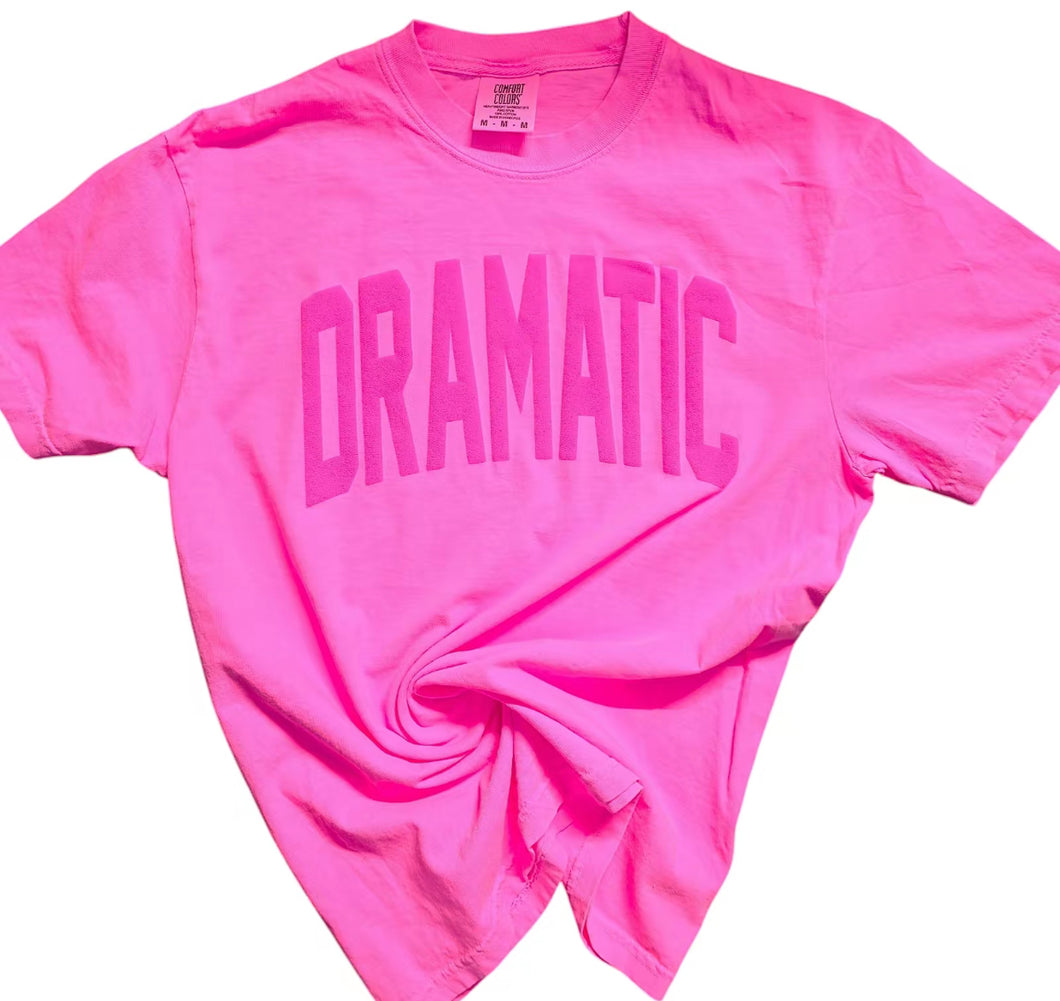 Dramatic - Neon Pink - Comfort Colors - Short Sleeve - Unisex Apparel