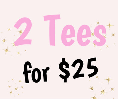 2 Tees for $25 - Category 4