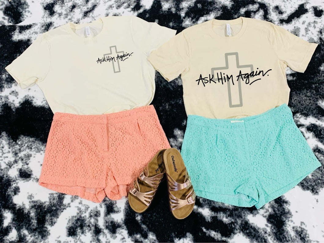 Ask Him Again w/ Cross (Large Design - Full Front)