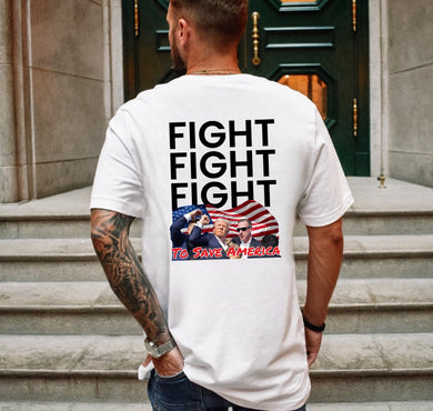Fight Fight Fight - To Save America - Trump - Unisex Tee