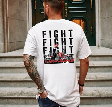 Fight Fight Fight - B&W - Trump Strong 2024 - Unisex Tee