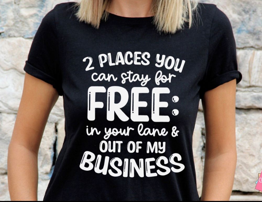 2 Places You Can Stay For Free: In Your Lane & Out Of My Business - White Ink - Black Tee