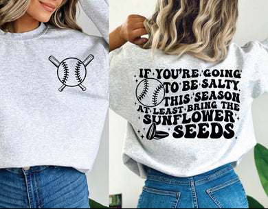 Baseball & Bats (On Left Chest) - Bring The Sunflower Seeds (On Back)