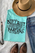 Load image into Gallery viewer, There&#39;s Bullsh*t Everywhere &amp; Not A Pasture In Sight - Design 2 - Black Ink