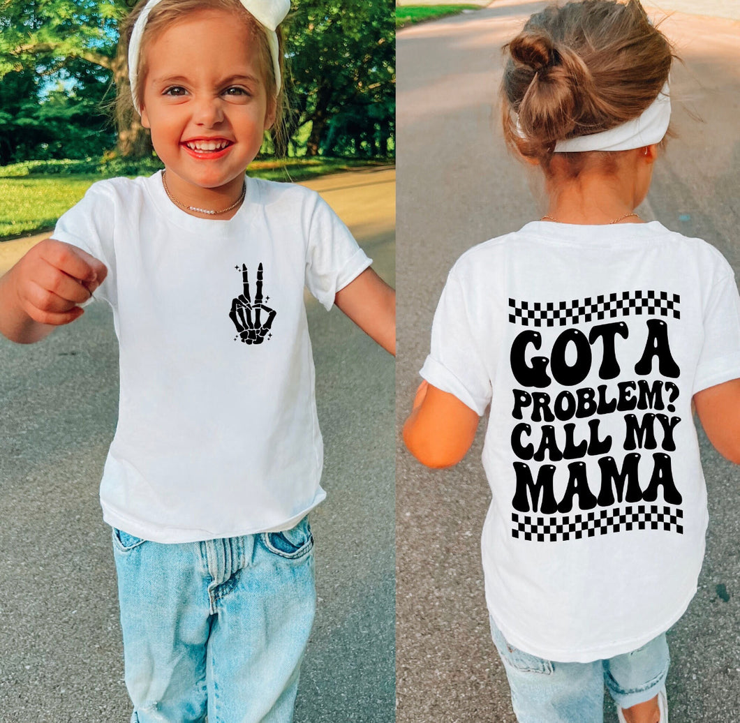 Peace Skull Hand - NO WORDS (On Left Chest) - Got A Problem? Call My Mama (On Back)