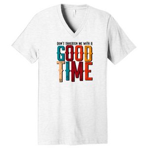 Don’t Threaten Me With A Good Time - Multi Color