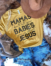Load image into Gallery viewer, Mamas Don&#39;t Let Your Babies Grow Up Without Jesus - Black Ink
