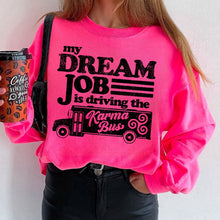 Load image into Gallery viewer, My Dream Job Is Driving The Karma Bus
