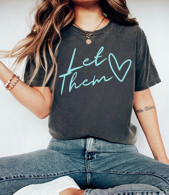 Let Them - TEAL - Puff Print