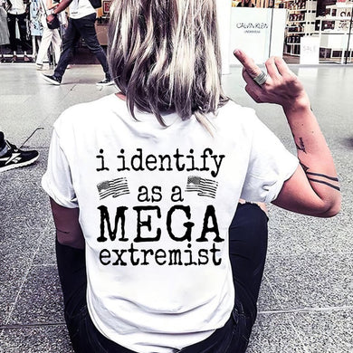 I Identify As A MEGA Extremist - UPPERCASE - Black Ink