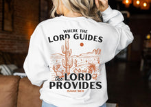 Load image into Gallery viewer, Where The Lord Guides The Lord Provides (ON BACK)