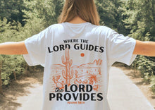Load image into Gallery viewer, Where The Lord Guides The Lord Provides (ON BACK)