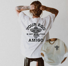 Load image into Gallery viewer, Western Skull (On Left Chest) Your Ego Is Not Your Amigo (On Back)