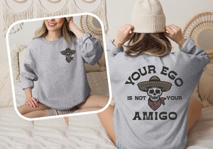 Western Skull (On Left Chest) Your Ego Is Not Your Amigo (On Back)