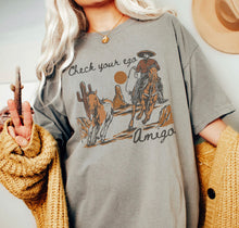 Load image into Gallery viewer, Check Your Ego Amigo