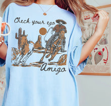 Load image into Gallery viewer, Check Your Ego Amigo