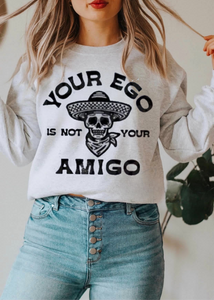 Your Ego Is Not Your Amigo (FULL FRONT)